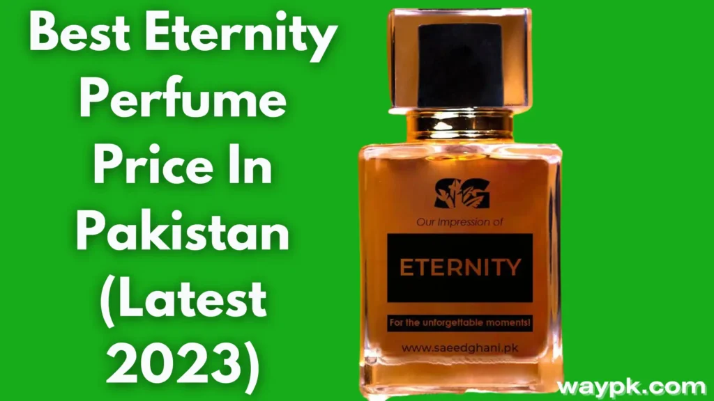 Best Eternity Perfume Price In Pakistan (Latest 2023)