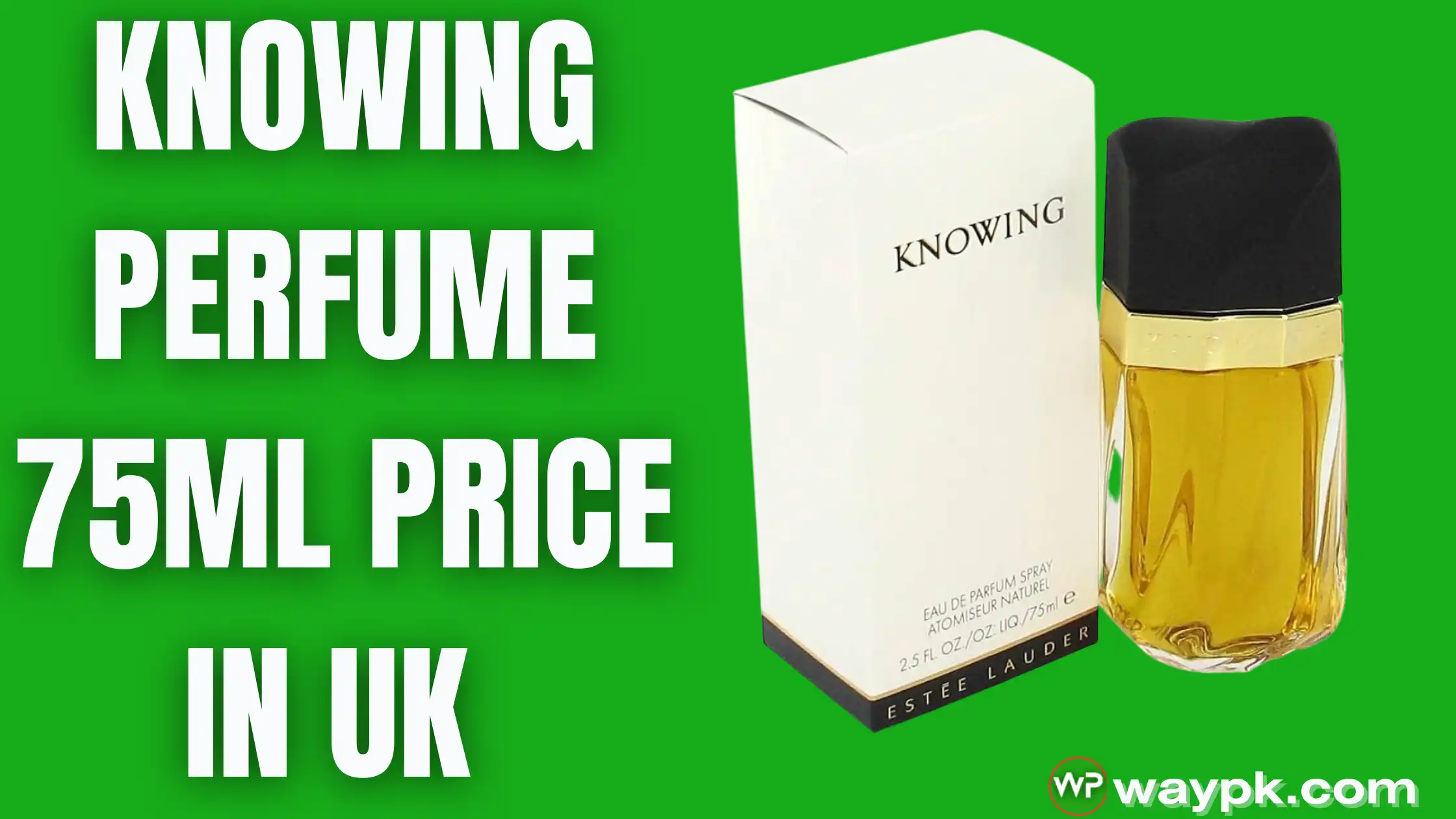 knowing perfume 75ml price in UK