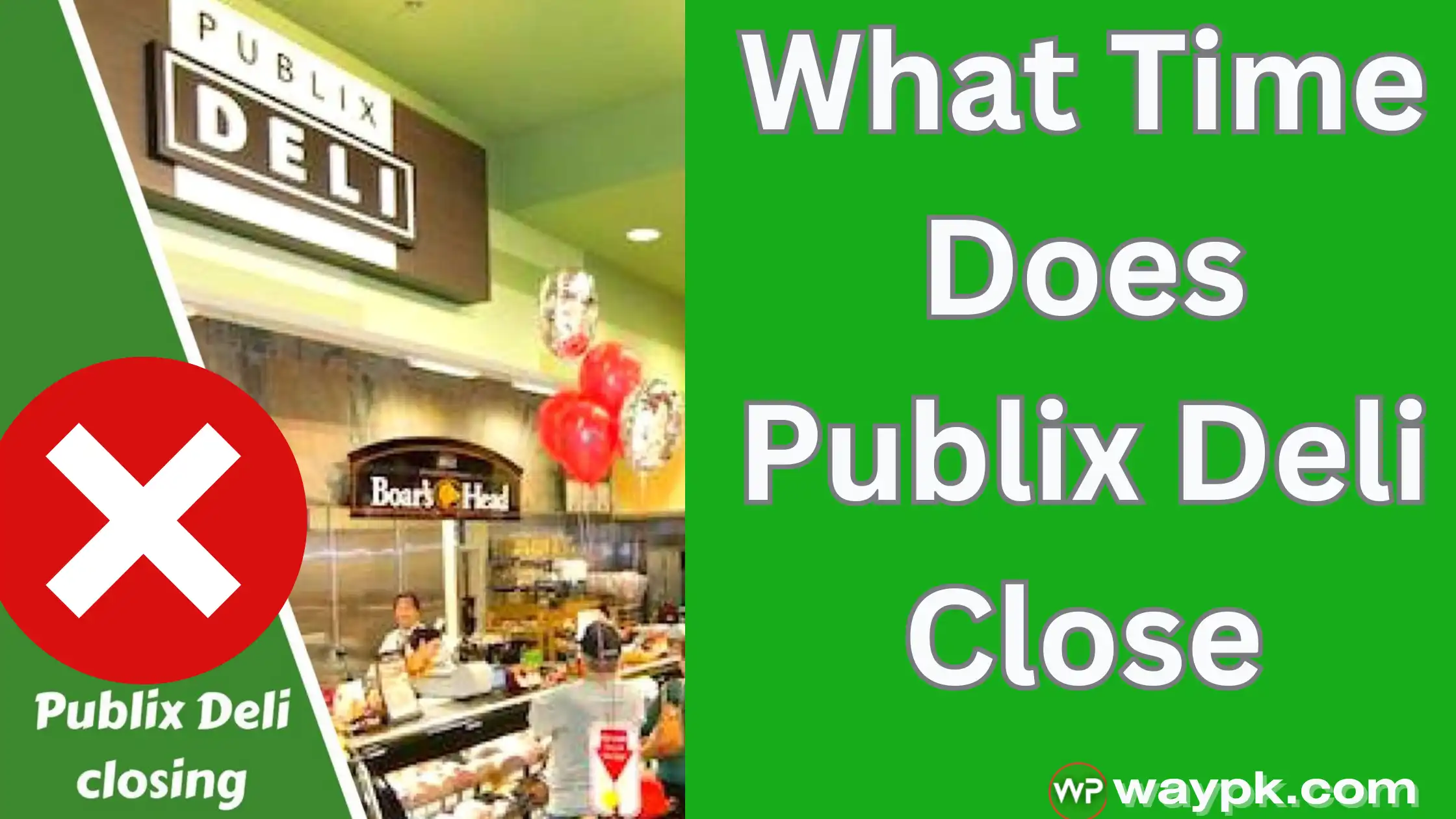 What Time Does Publix Deli Close